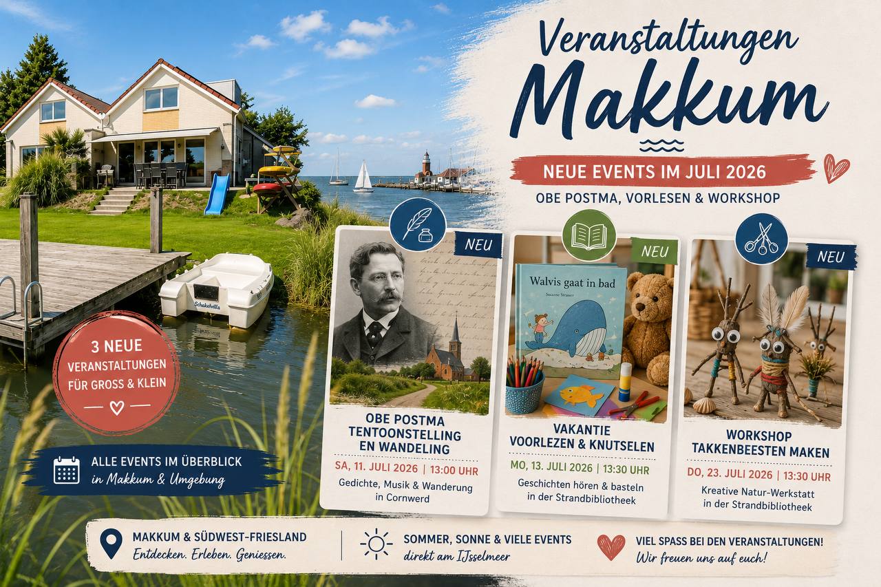 Veranstaltungen Makkum: Obe Postma, Vorlesen & Workshop – Juli 2026