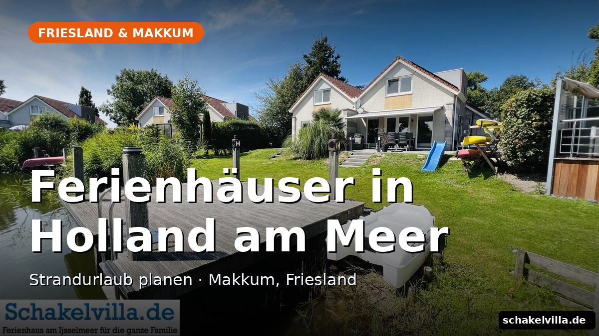 Ferienhäuser in Holland am Meer: Strandurlaub planen